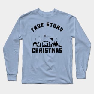 true story christmas manger nativity scene Long Sleeve T-Shirt